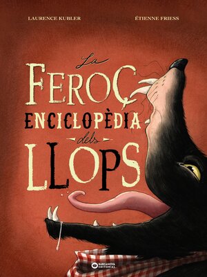 cover image of La feroç enciclopèdia dels llops